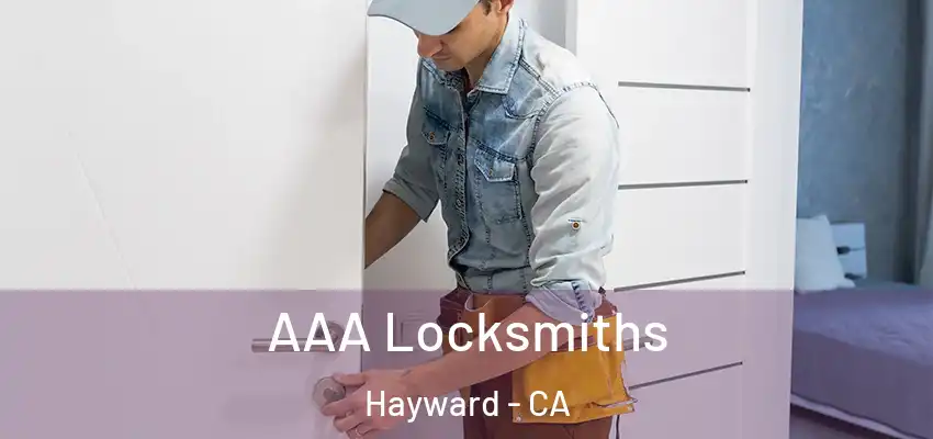  AAA Locksmiths Hayward - CA