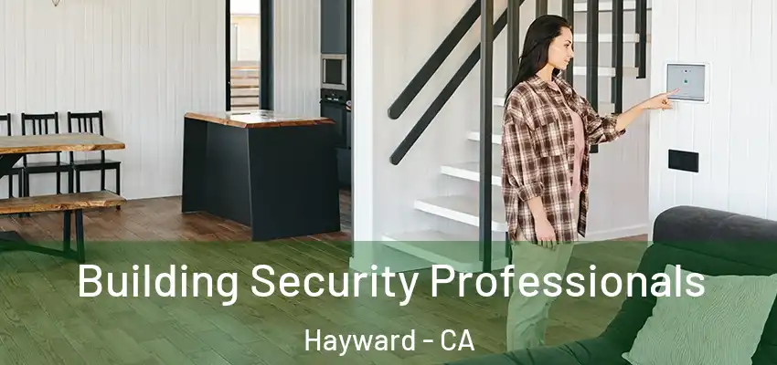  Building Security Professionals Hayward - CA