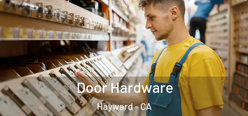  Door Hardware Hayward - CA