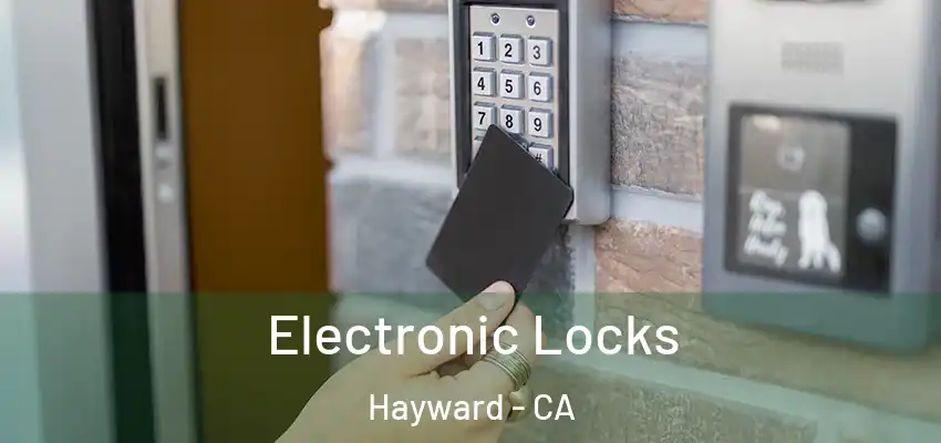  Electronic Locks Hayward - CA