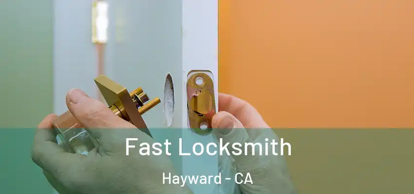  Fast Locksmith Hayward - CA