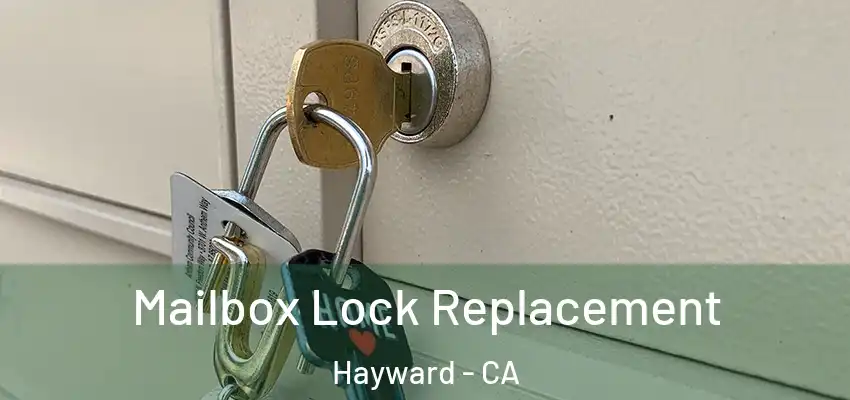  Mailbox Lock Replacement Hayward - CA