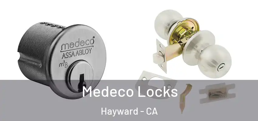  Medeco Locks Hayward - CA