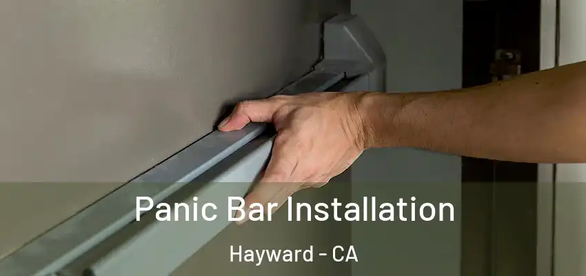  Panic Bar Installation Hayward - CA