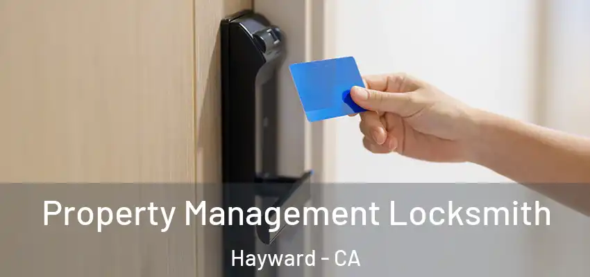  Property Management Locksmith Hayward - CA