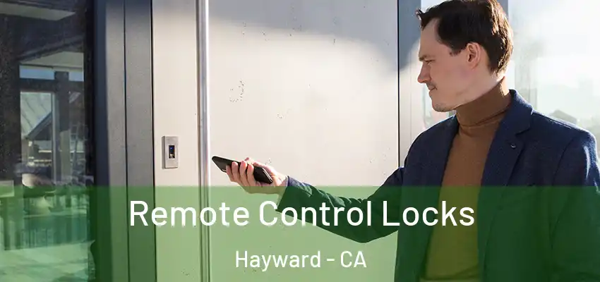  Remote Control Locks Hayward - CA