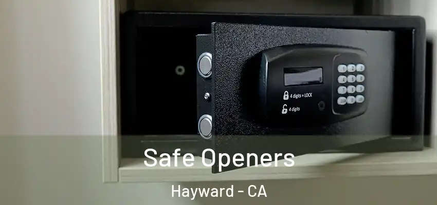  Safe Openers Hayward - CA