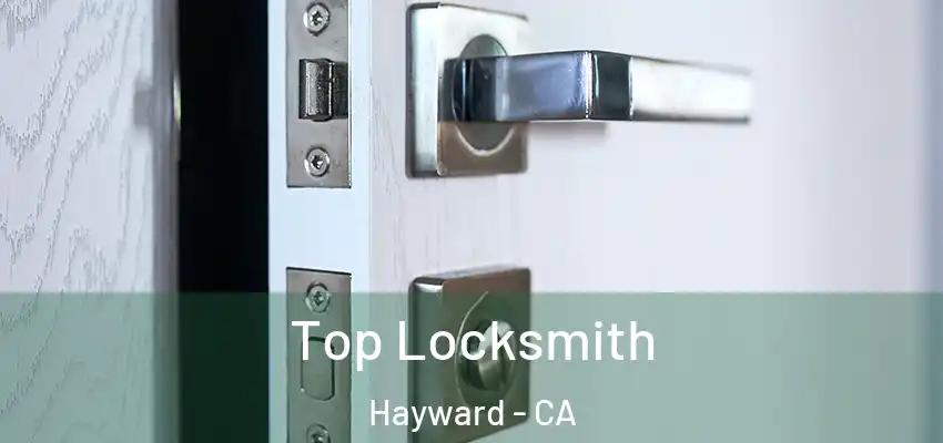  Top Locksmith Hayward - CA