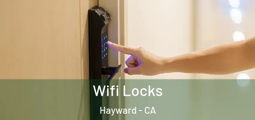  Wifi Locks Hayward - CA